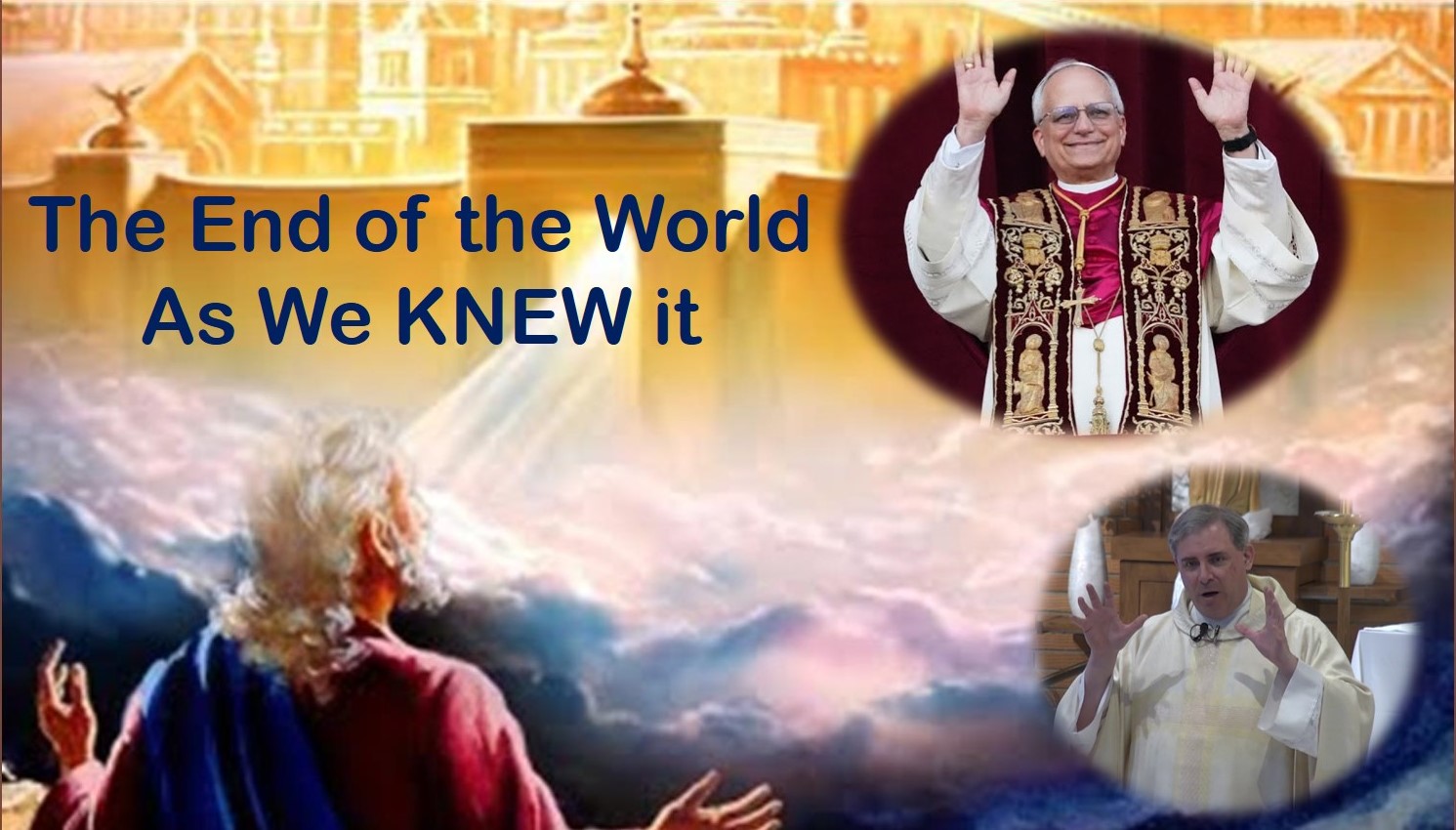THE END OF THE WORLD AS WE KNEW IT